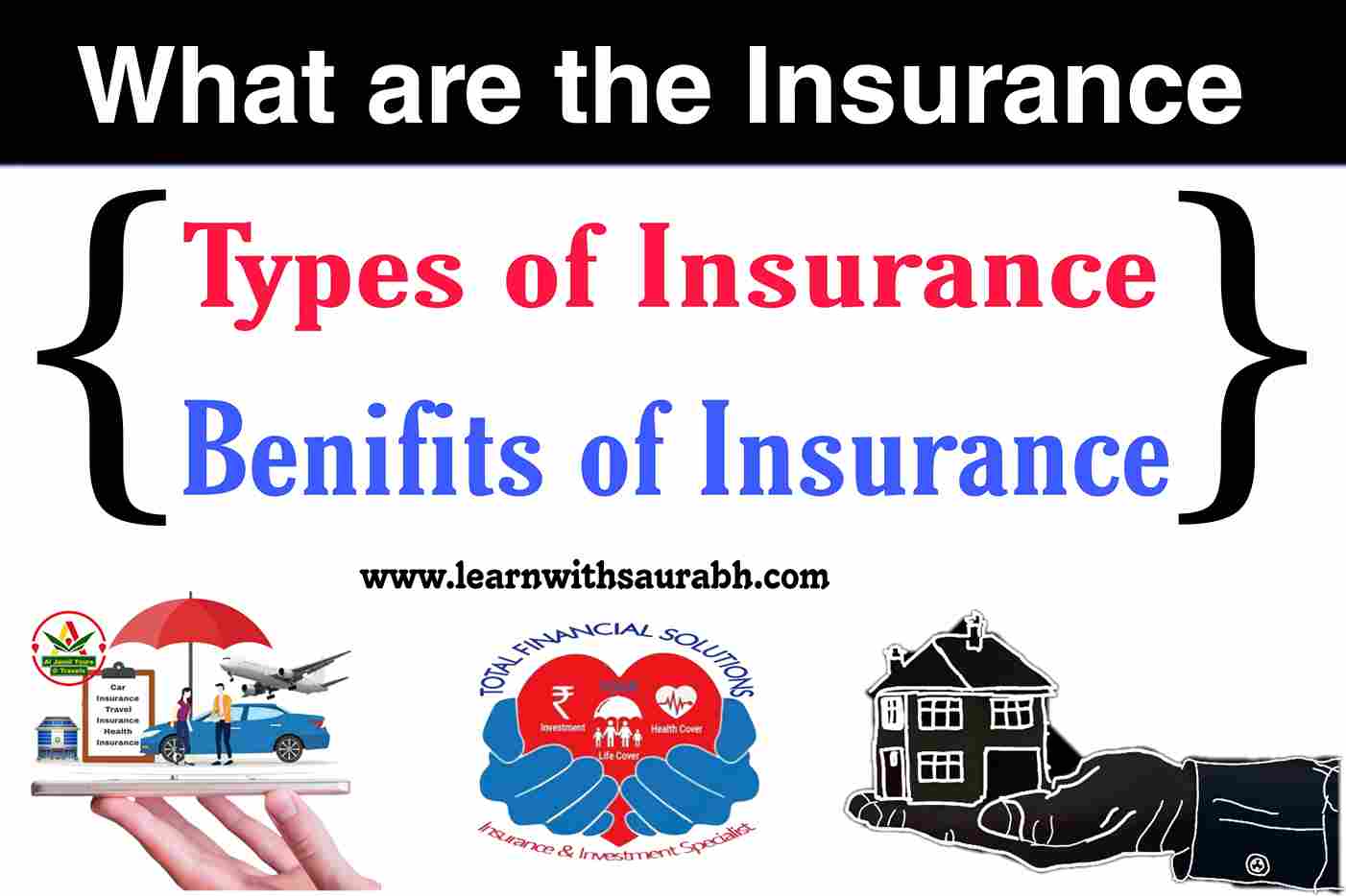 What are the types of Insurance and Benefits of Insurance in India?