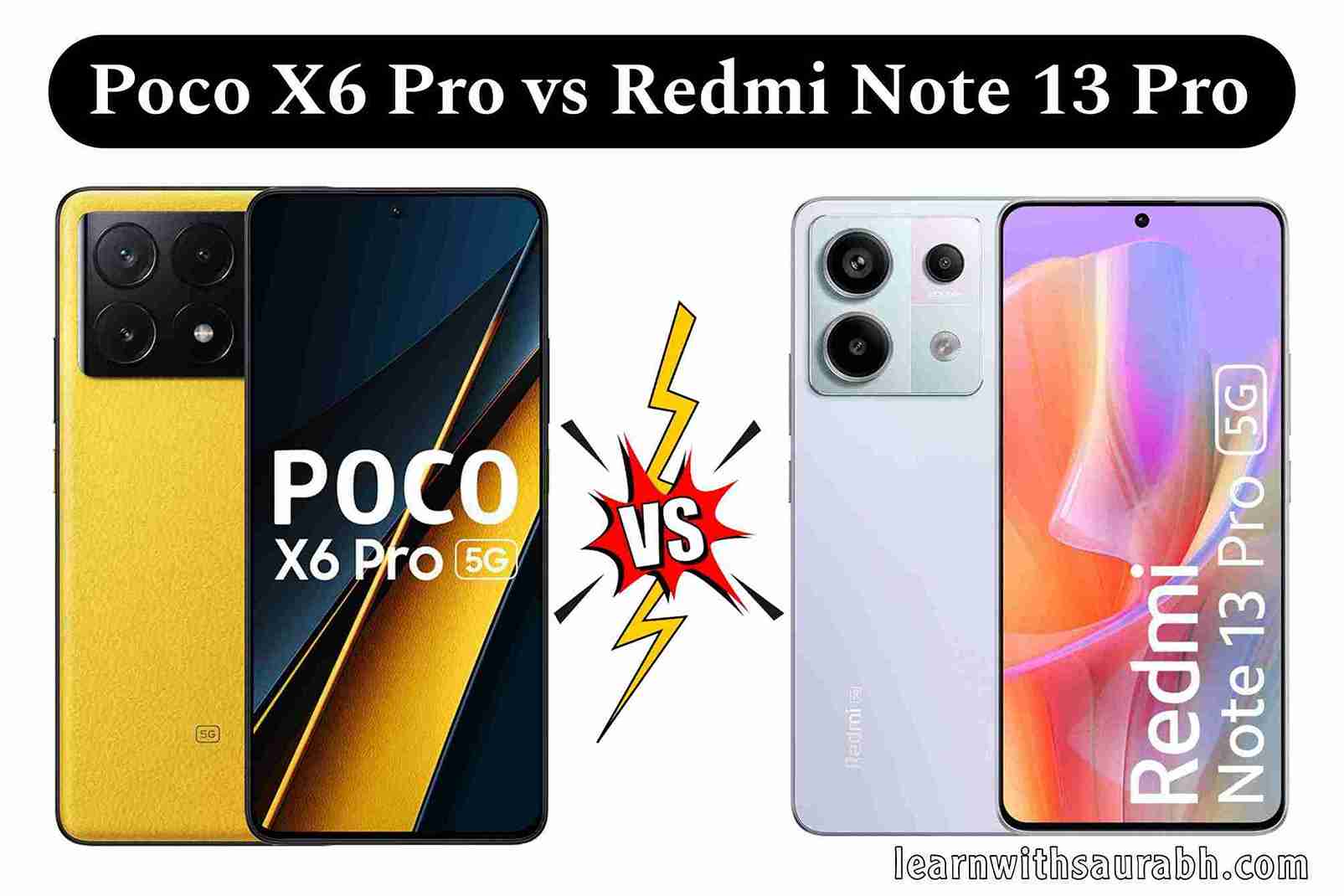 Poco X6 Pro 5G vs Redmi Note 13 Pro Comparison: Which is better between the two 5G mobiles?
